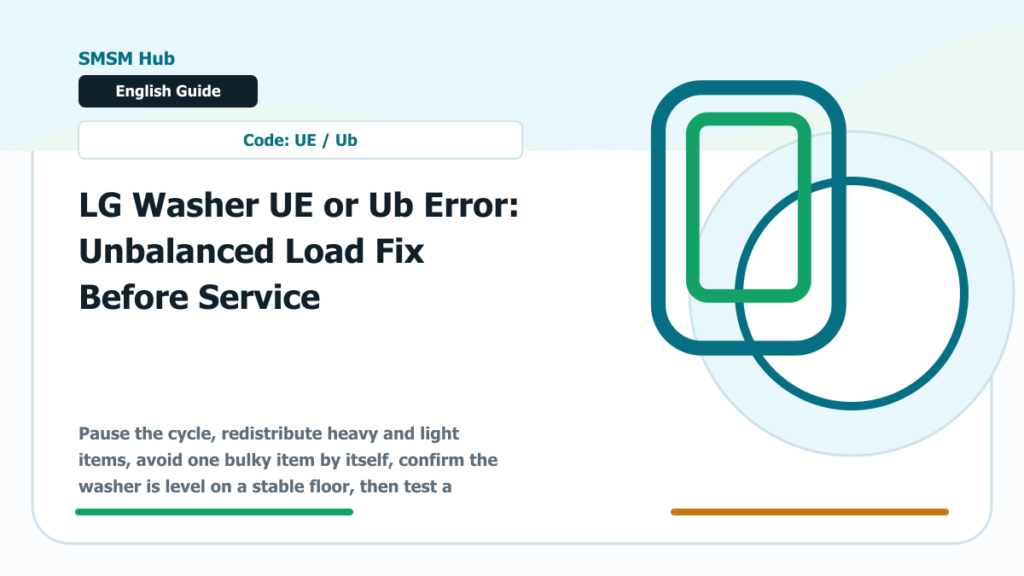 LG Washer UE or Ub Error: Unbalanced Load Fix Before Service