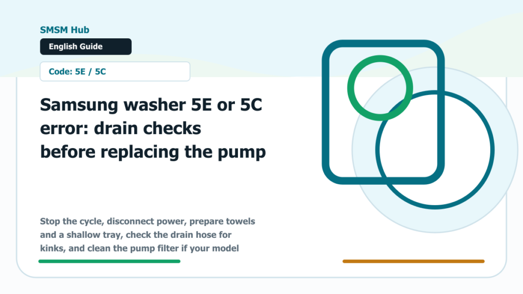 Samsung washer 5E or 5C error: drain checks before replacing the pump