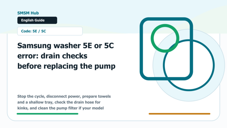 Samsung washer 5E or 5C error: drain checks before replacing the pump