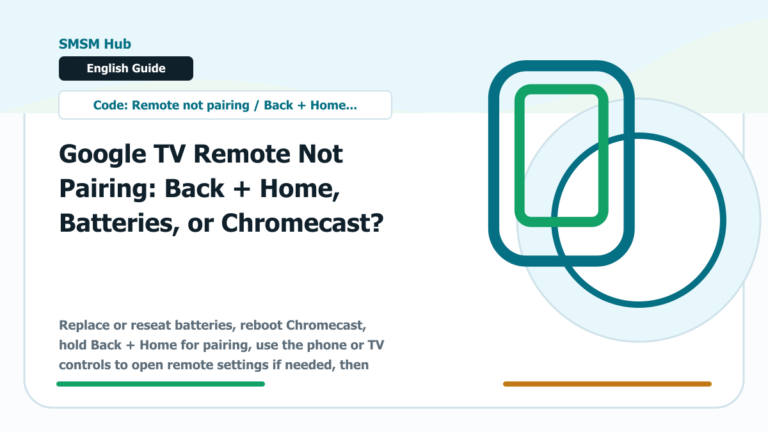 Google TV Remote Not Pairing: Back + Home, Batteries, or Chromecast? - Google TV Remote Not Pairing Chromecast