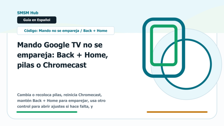 Mando Google TV no se empareja: Back + Home, pilas o Chromecast - mando Google TV no se empareja Chromecast